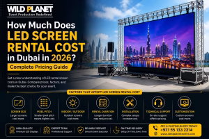 LED Screen Rental Cost Dubai